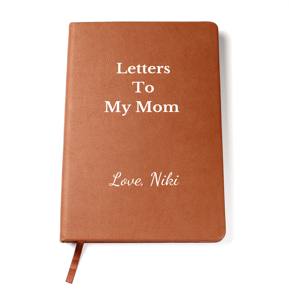 Letters To My Mom Journal