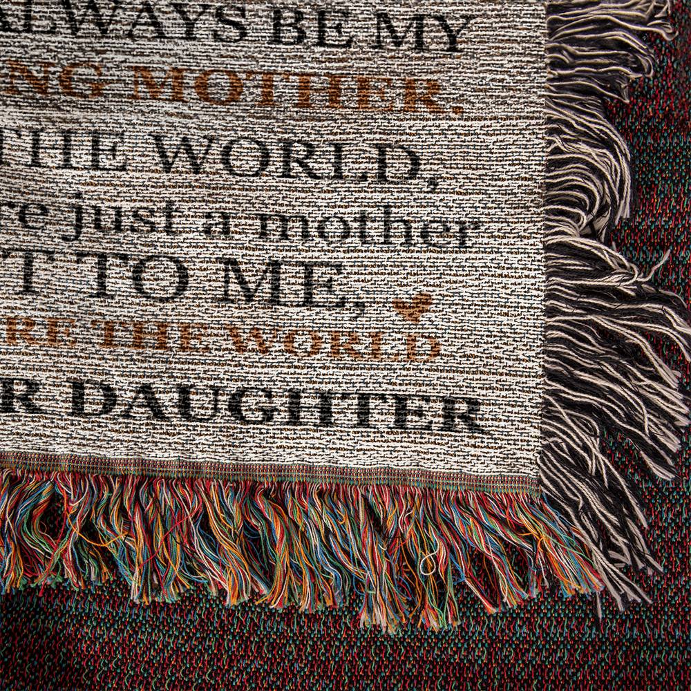 You Are The World, A Blanket Gift For Mom From Daughter