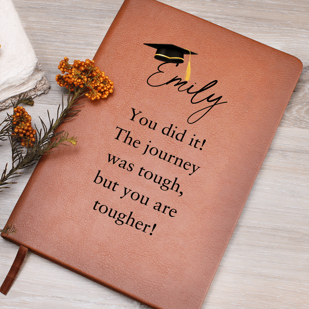 Custom Journal For Graduate, You did it! The journey was tough, but you are tougher