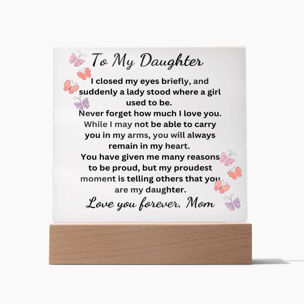 To My Daughter Acrylic Plaque-My Proudest Moment