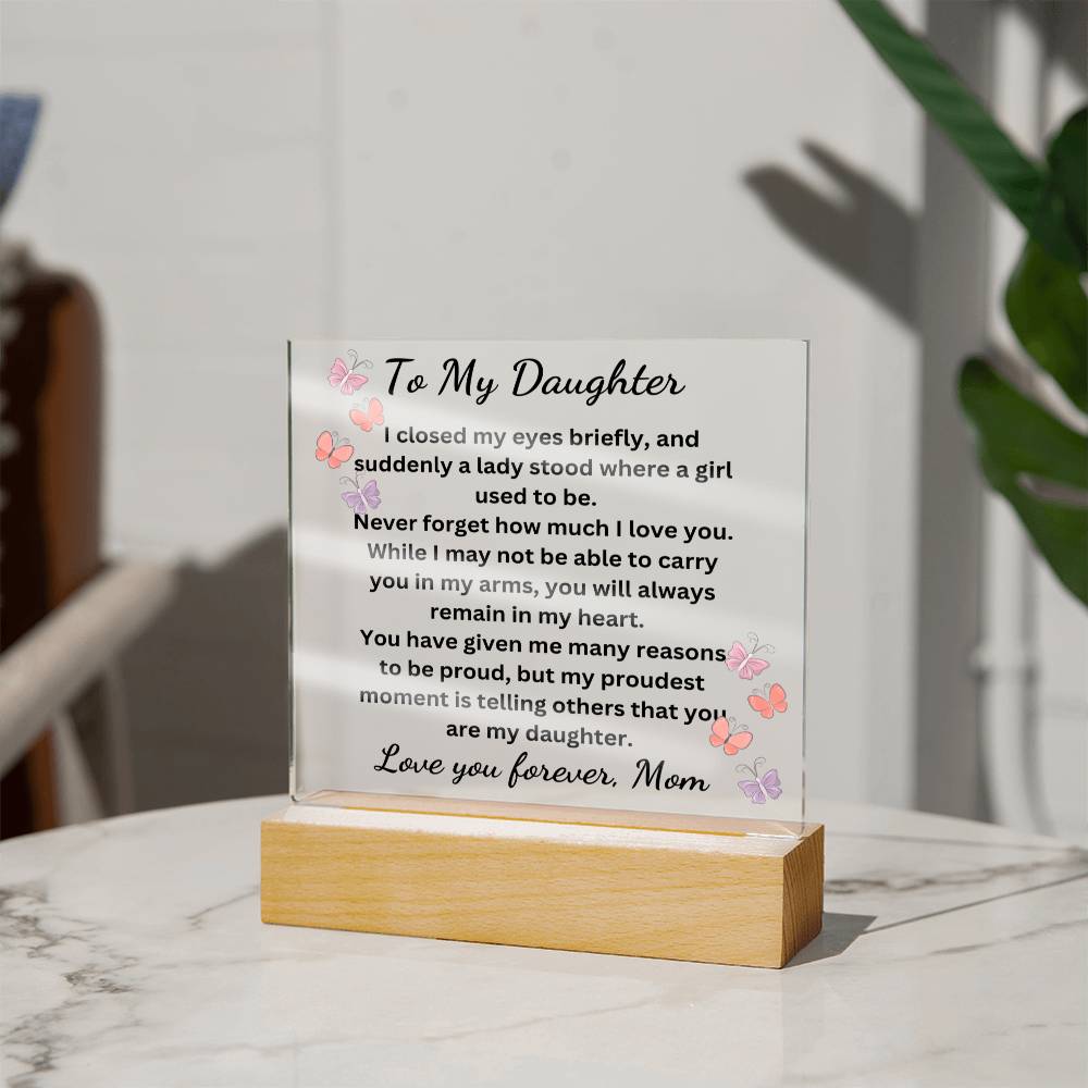 To My Daughter Acrylic Plaque-My Proudest Moment