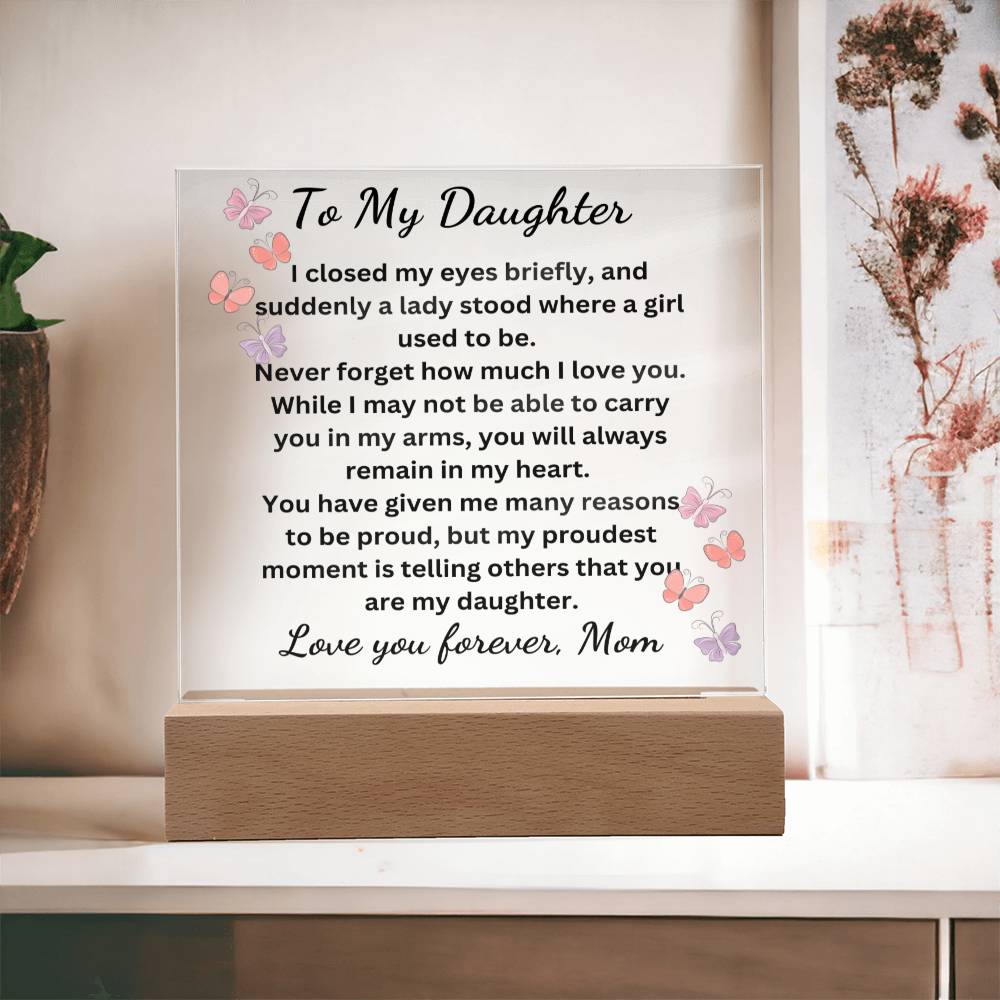 To My Daughter Acrylic Plaque-My Proudest Moment