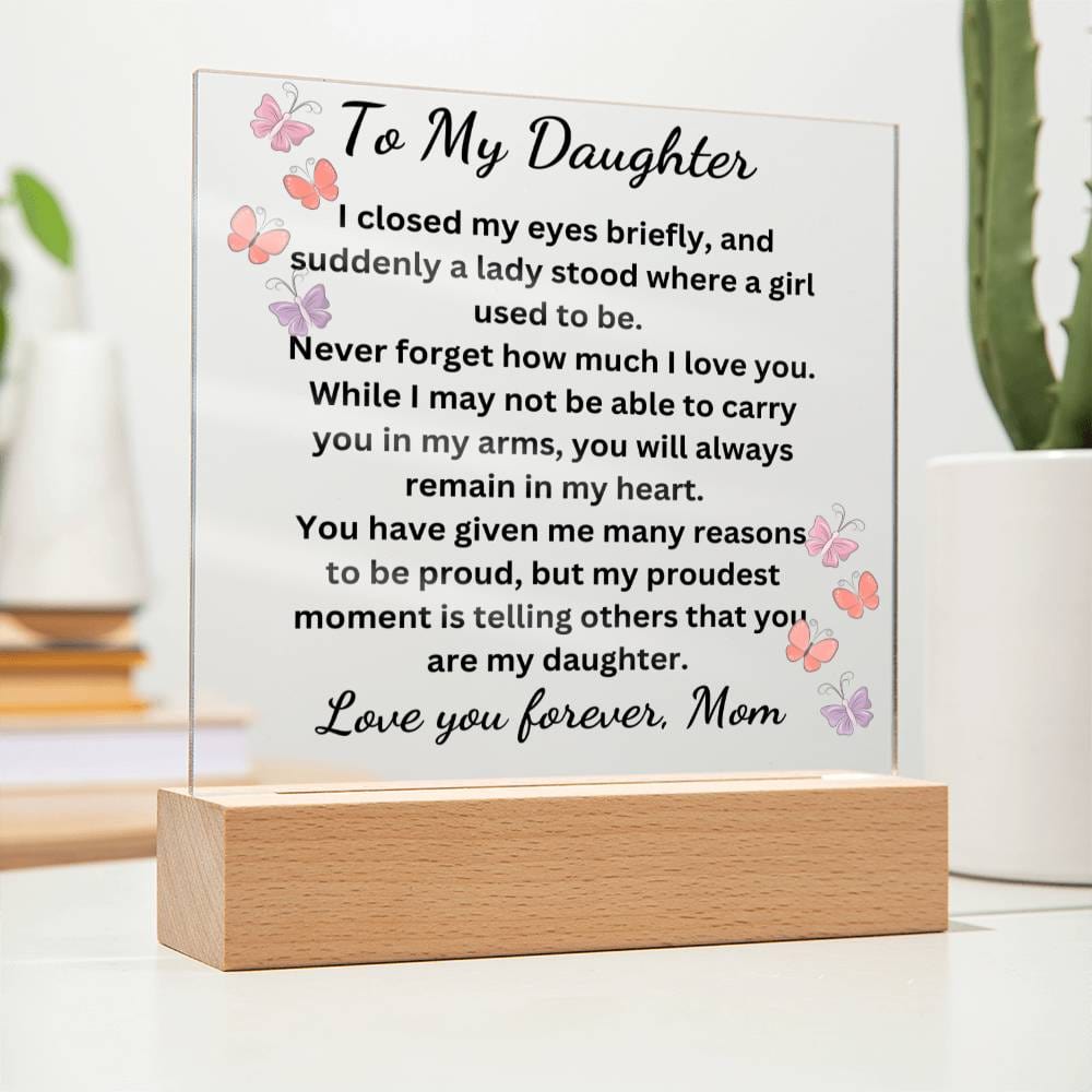 To My Daughter Acrylic Plaque-My Proudest Moment