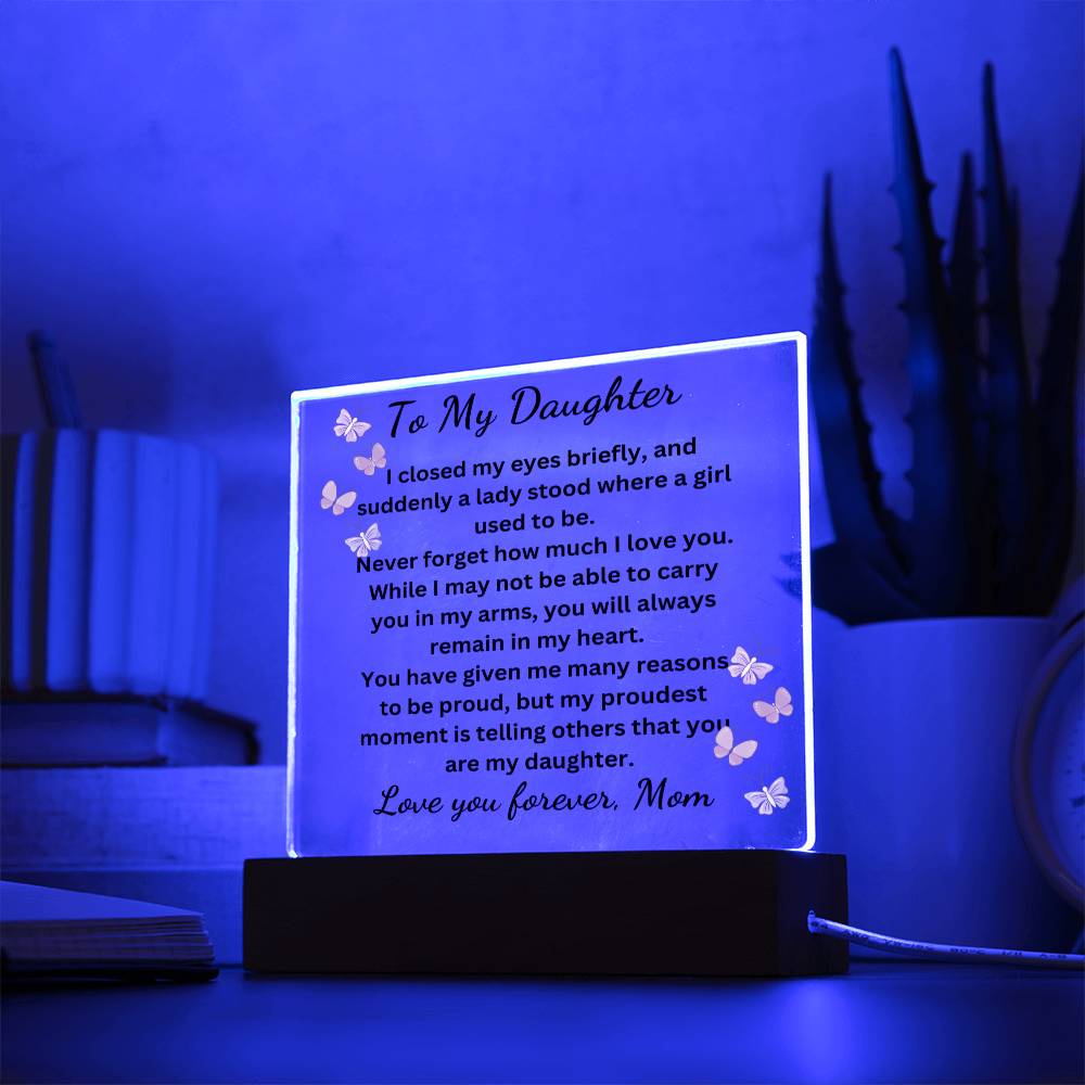 To My Daughter Acrylic Plaque-My Proudest Moment