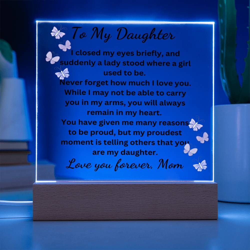 To My Daughter Acrylic Plaque-My Proudest Moment