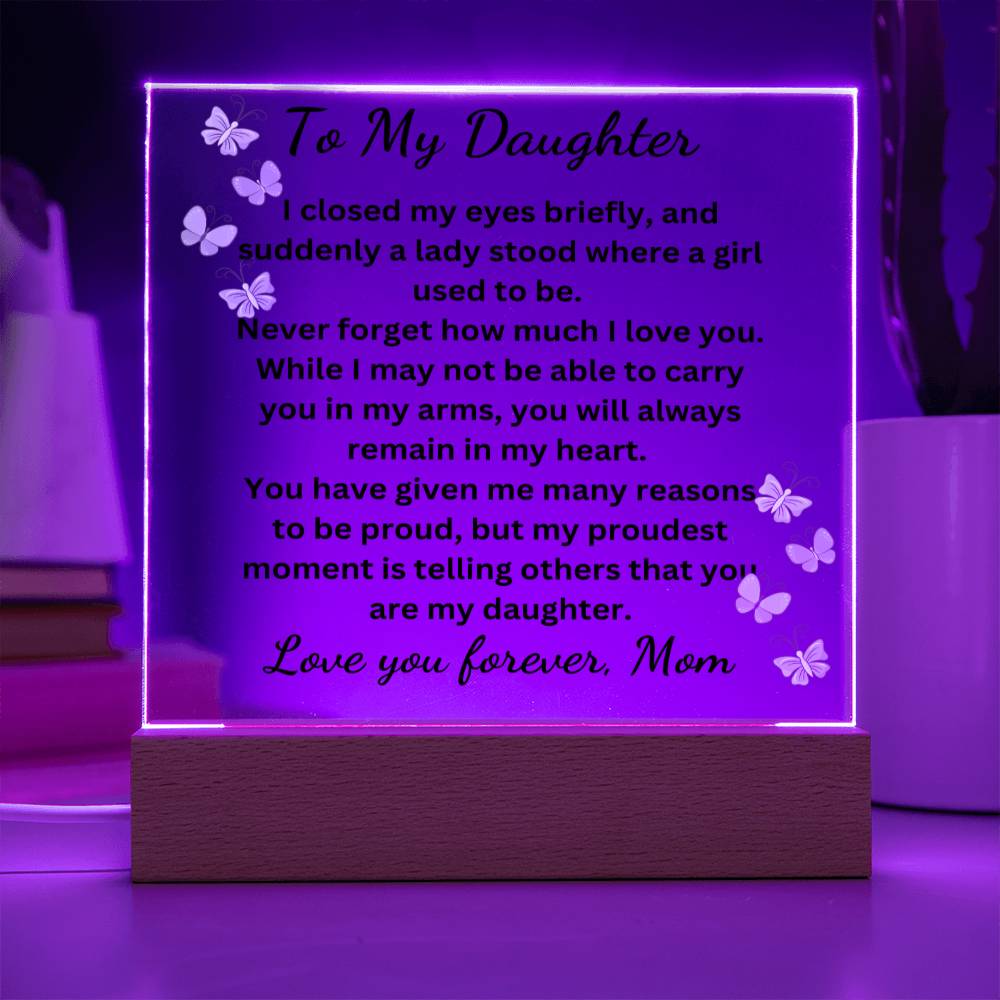 To My Daughter Acrylic Plaque-My Proudest Moment