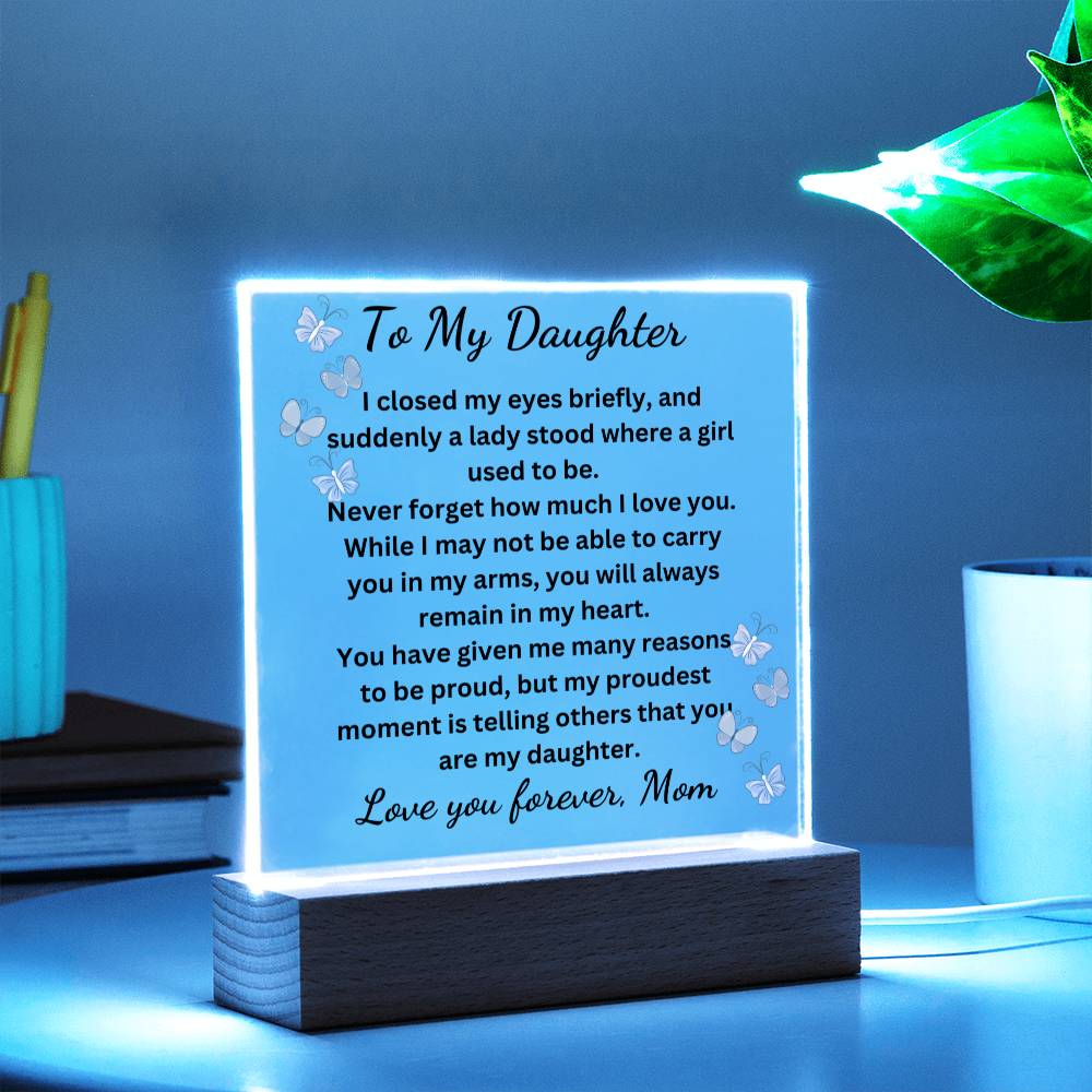 To My Daughter Acrylic Plaque-My Proudest Moment